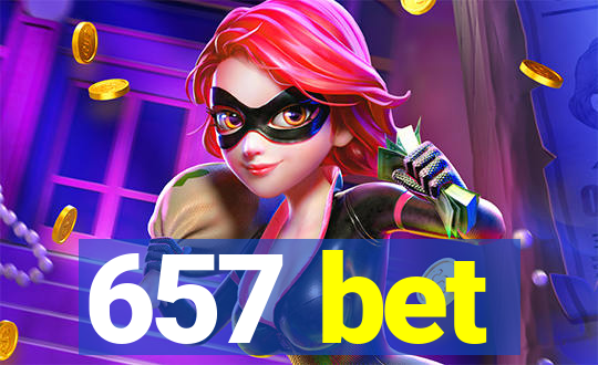 657 bet